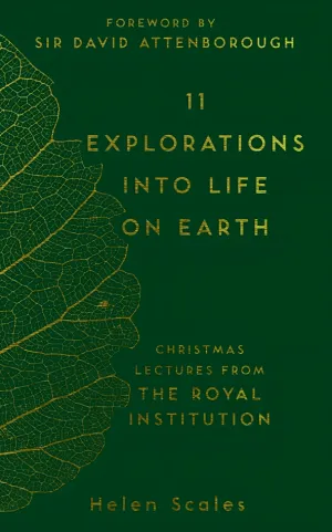 11 Explorations Into Life On Earth