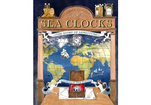 Sea Clocks: The Story of Longitude: Hardcover - Picture Book