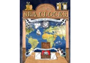 Sea Clocks: The Story of Longitude: Hardcover - Picture Book